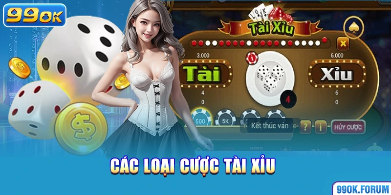 Các loại cược tài xỉu