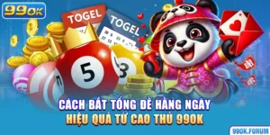 Cách Bắt Tổng Đề Hằng Ngày Hiệu Quả Từ Cao Thủ 99OK