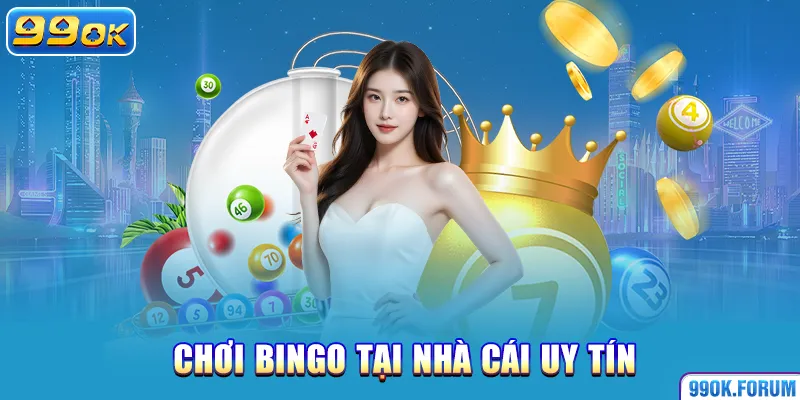Chơi bingo tại nhà cái uy tín