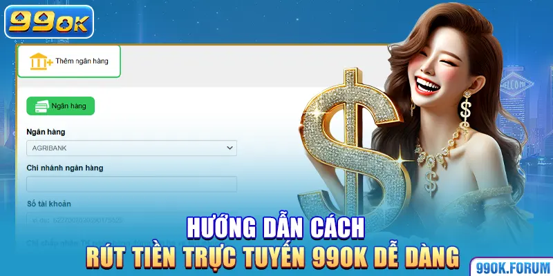Hướng Dẫn Cách Rút Tiền Trực Tuyến 99OK Dễ Dàng