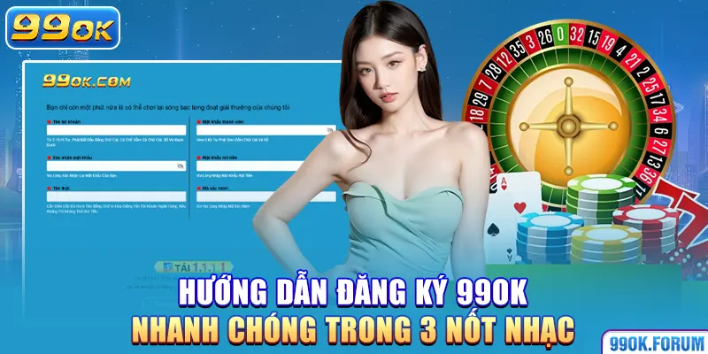 Hướng dẫn đăng ký 99OK nhanh chóng trong 3 nốt nhạc