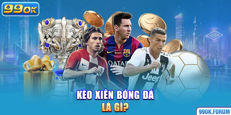 Kèo xiên bóng đá là gì?