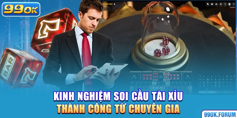 Kinh nghiệm soi cầu tài xỉu thành công từ chuyên gia