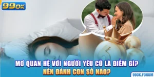 Mơ quan hệ với người yêu cũ là nam