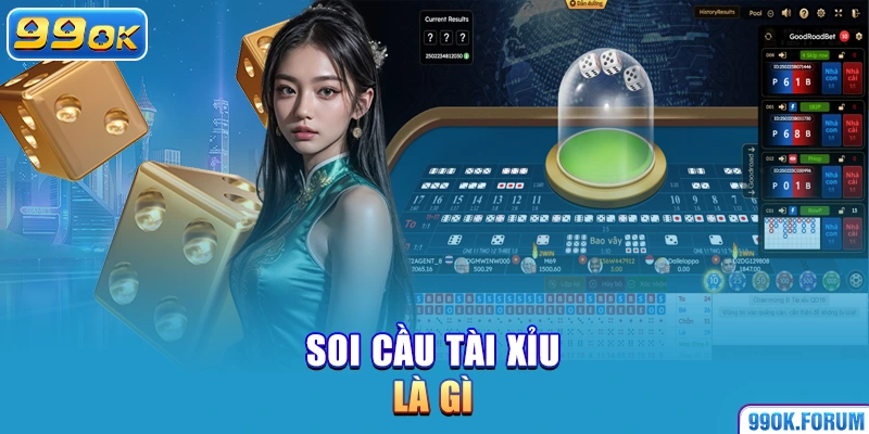 Soi cầu tài xỉu là gì?