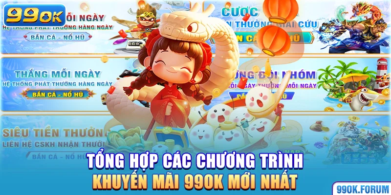 Tổng hợp các chương trình khuyến mãi 99OK mới nhất