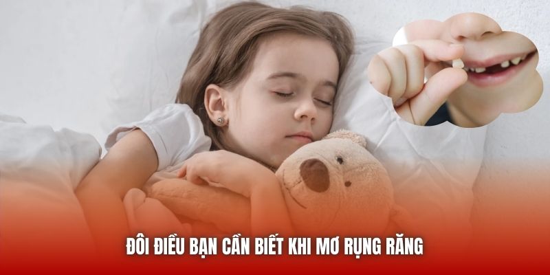 Đôi điều bạn cần biết khi mơ rụng răng 
