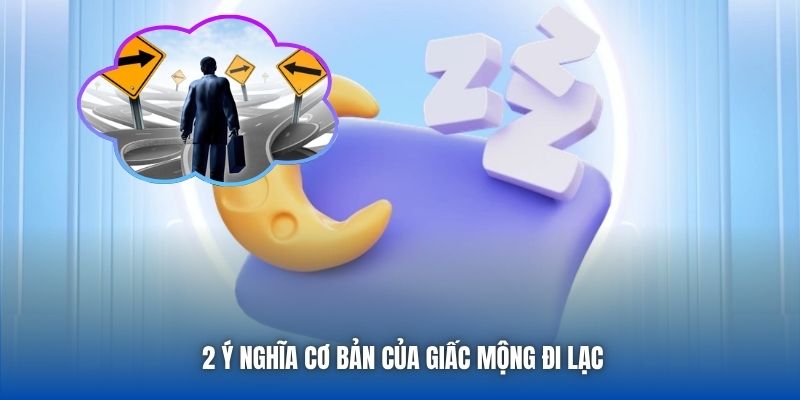 2 ý nghĩa cơ bản của giấc mộng đi lạc