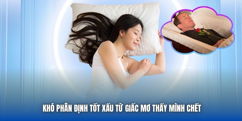 Khó phân định tốt xấu từ giấc mơ thấy mình chết